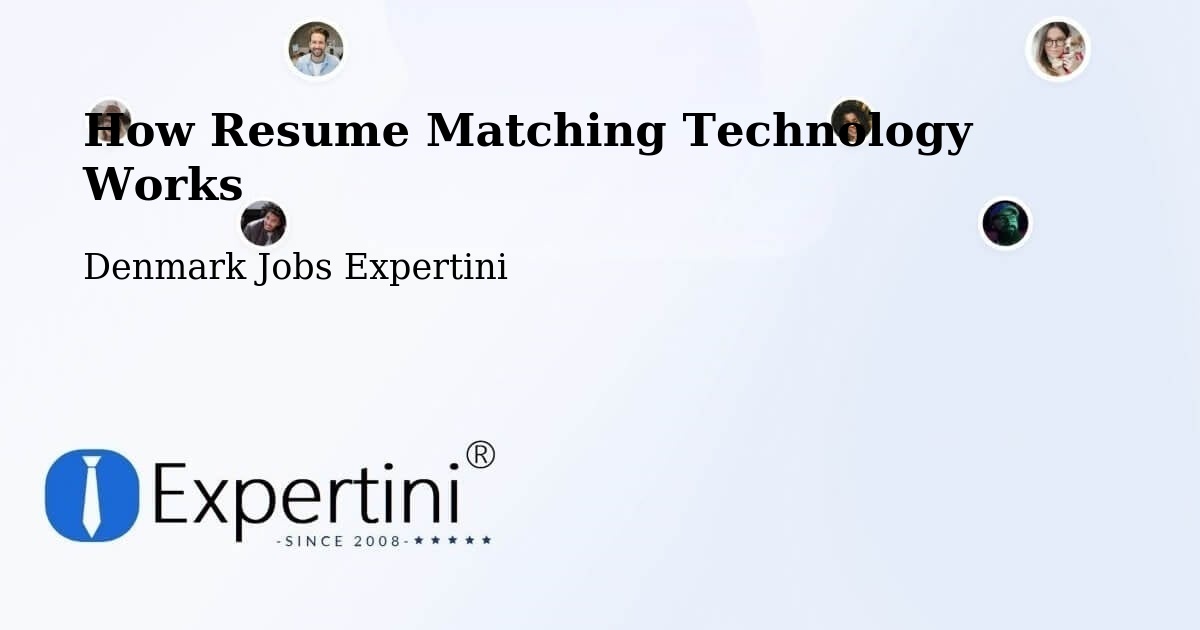 How Resume Matching Technology Works - Denmark Jobs Expertini