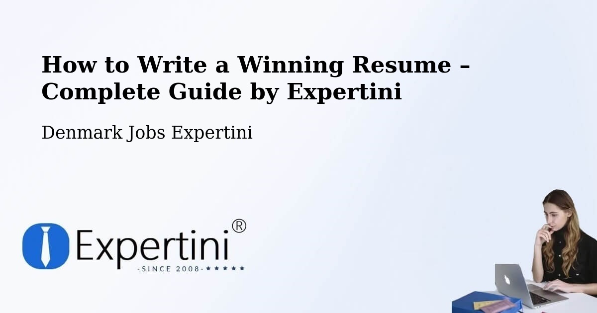 Resume Writing Guide for Job Seekers – Trørød - Trørød, Denmark Jobs Expertini